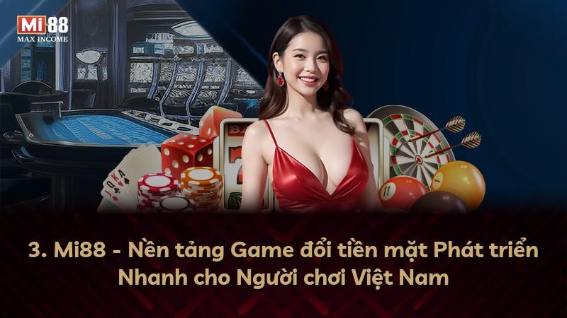 3. Mi88 - Nền tảng Game đổi tiền mặt Phát triển Nhanh cho Người chơi Việt Nam