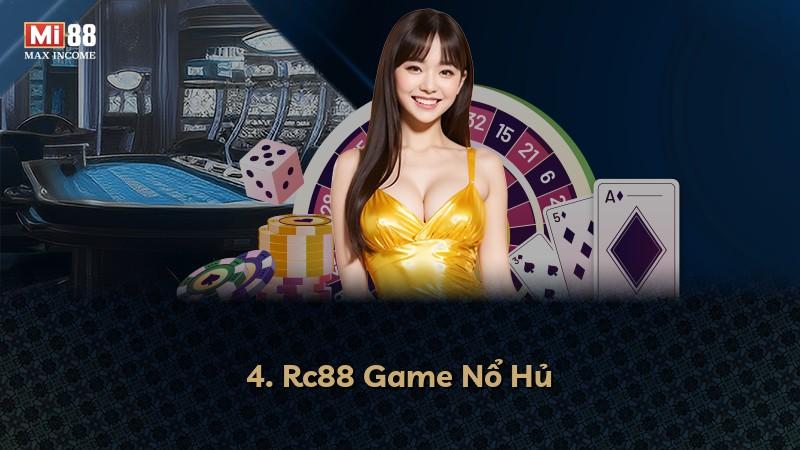 4. Rc88 Game Nổ Hủ