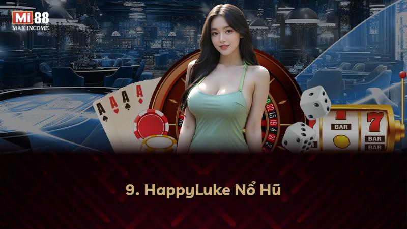 9. HappyLuke Nổ Hũ