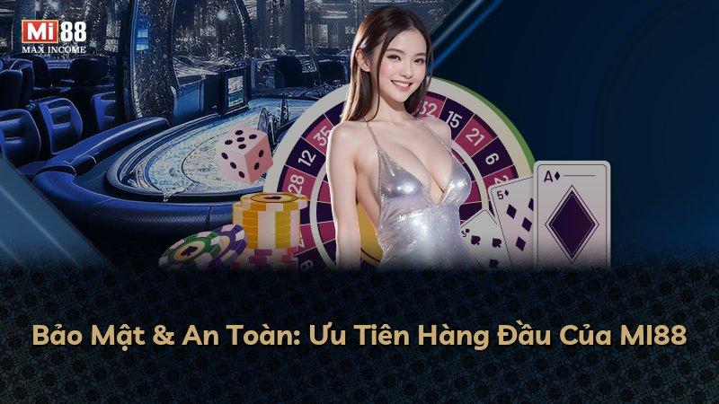 Bảo Mật & An Toàn: Ưu Tiên Hàng Đầu Của MI88