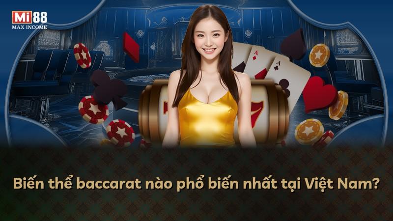 Biến thể baccarat nào phổ biến nhất tại Việt Nam?