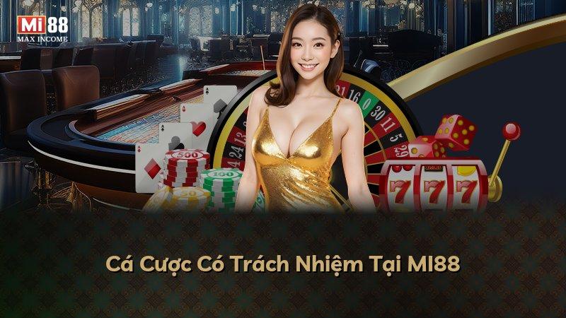 Cá Cược Có Trách Nhiệm Tại MI88