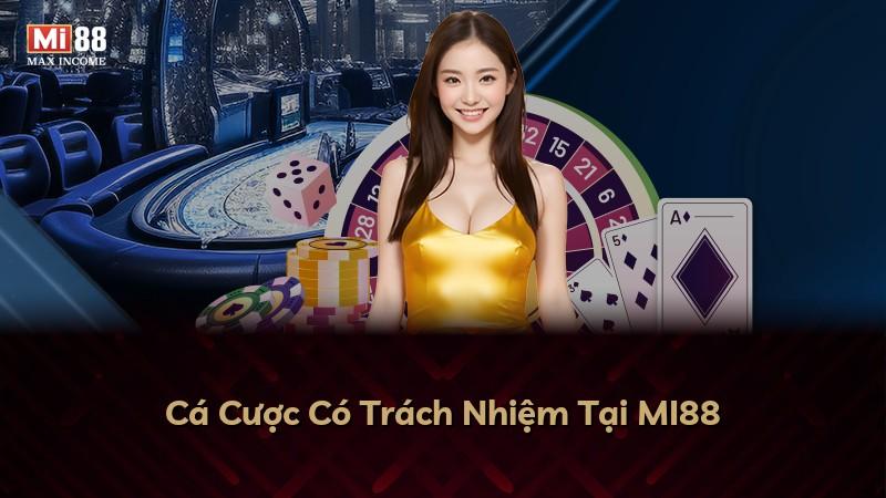 Cá Cược Có Trách Nhiệm Tại MI88