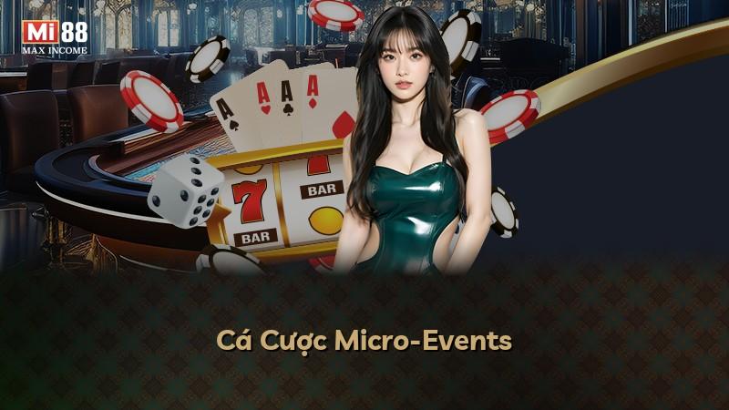 Cá Cược Micro-Events