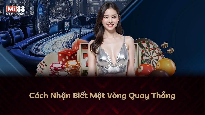 Cách Nhận Biết Một Vòng Quay Thắng