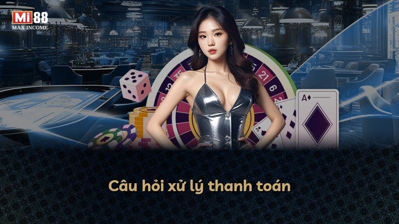 Câu hỏi xử lý thanh toán