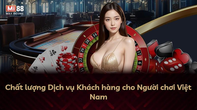 Chất lượng Dịch vụ Khách hàng cho Người chơi Việt Nam