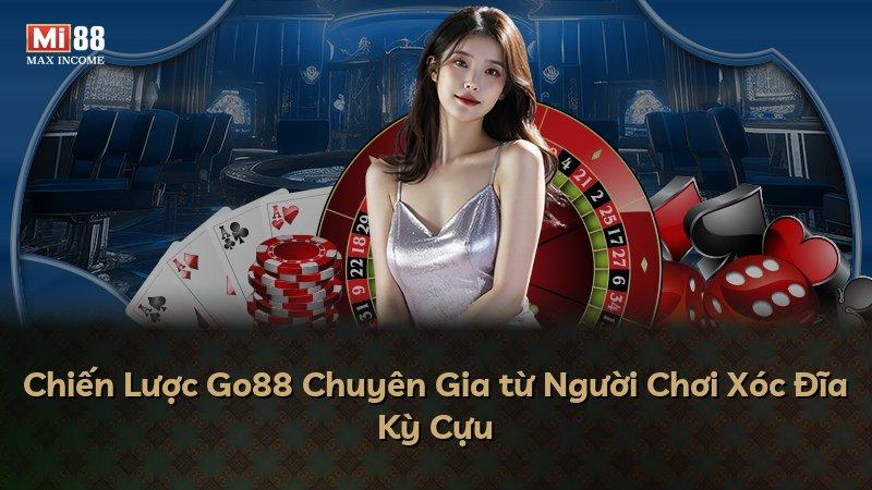 Chiến Lược Go88 Chuyên Gia từ Người Chơi Xóc Đĩa Kỳ Cựu