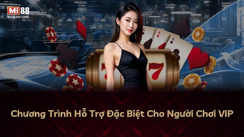 Chương Trình Hỗ Trợ Đặc Biệt Cho Người Chơi VIP