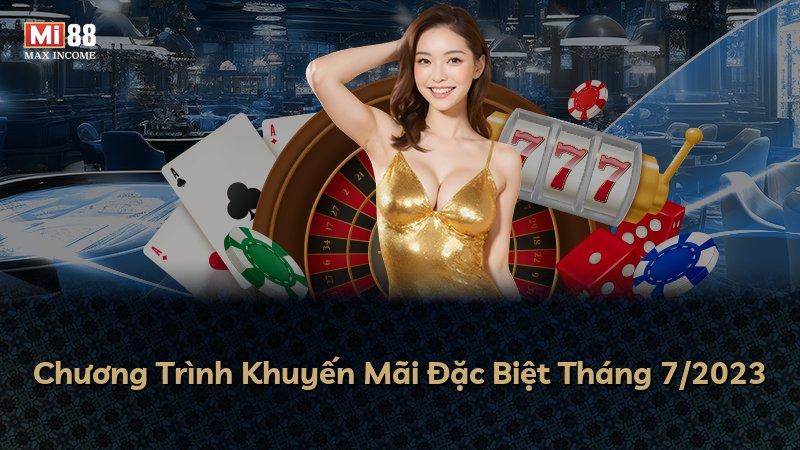 Chương Trình Khuyến Mãi Đặc Biệt Tháng 7/2023