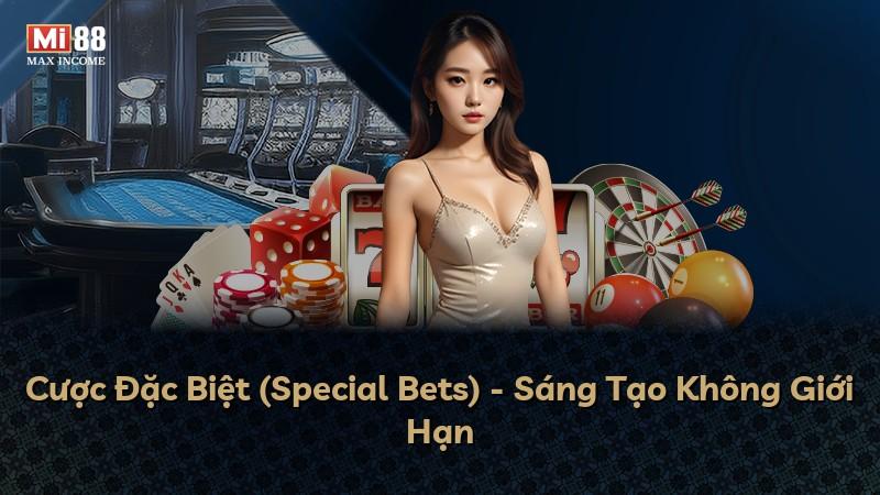 Cược Đặc Biệt (Special Bets) - Sáng Tạo Không Giới Hạn