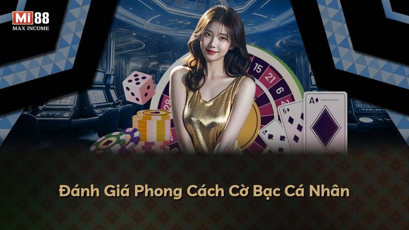 Đánh Giá Phong Cách Cờ Bạc Cá Nhân