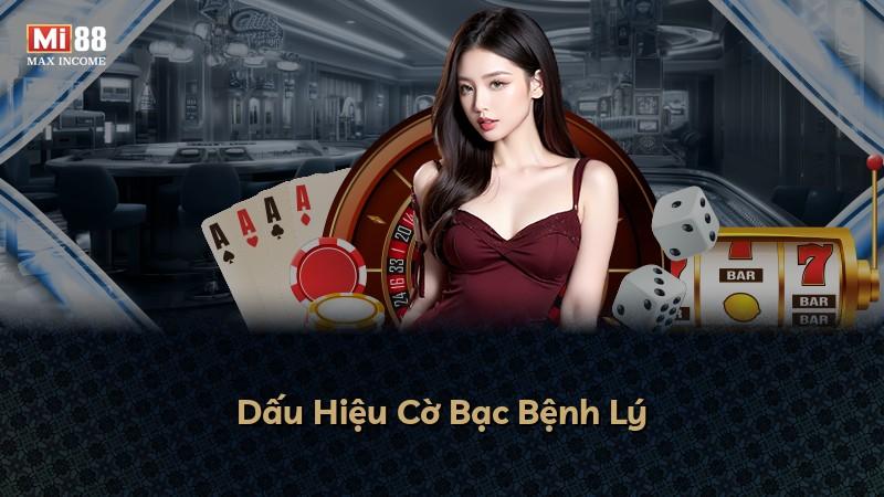 Dấu Hiệu Cờ Bạc Bệnh Lý