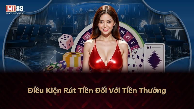 Điều Kiện Rút Tiền Đối Với Tiền Thưởng