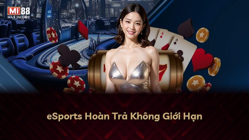 eSports Hoàn Trả Không Giới Hạn
