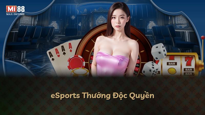 eSports Thưởng Độc Quyền
