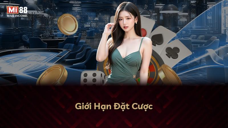 Giới Hạn Đặt Cược