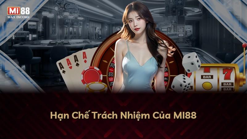 Hạn Chế Trách Nhiệm Của MI88