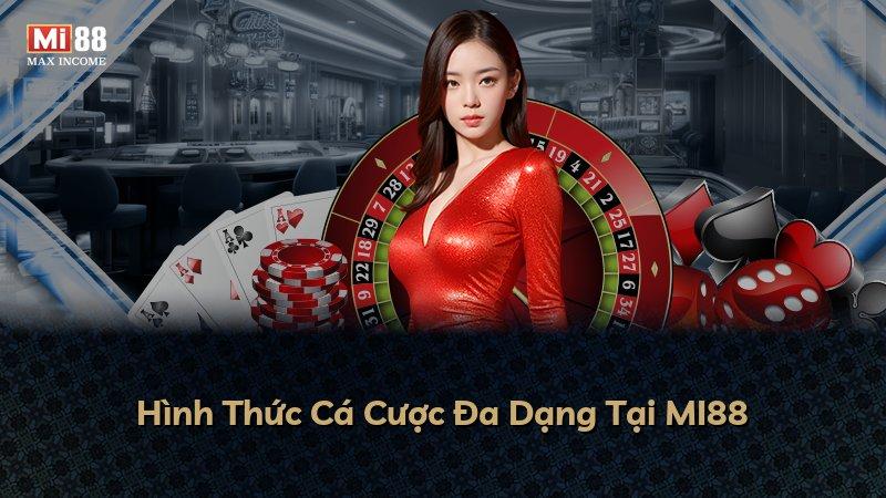 Hình Thức Cá Cược Đa Dạng Tại MI88