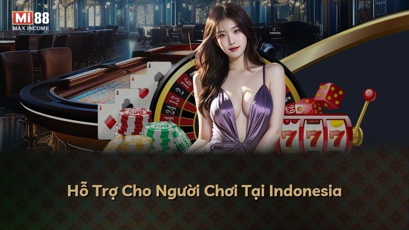 Hỗ Trợ Cho Người Chơi Tại Indonesia
