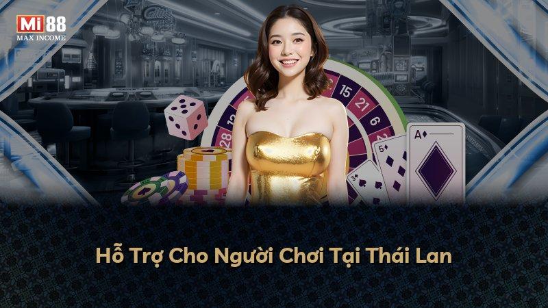 Hỗ Trợ Cho Người Chơi Tại Thái Lan