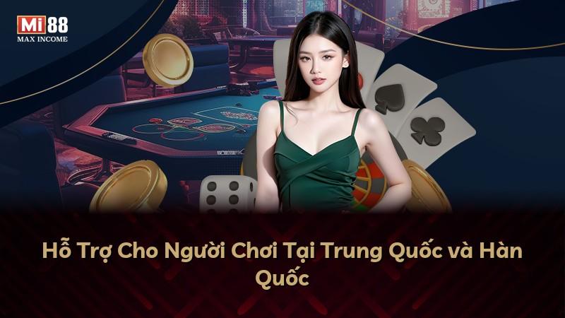 Hỗ Trợ Cho Người Chơi Tại Trung Quốc và Hàn Quốc
