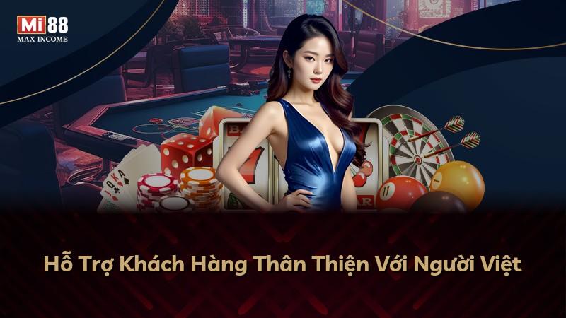 Hỗ Trợ Khách Hàng Thân Thiện Với Người Việt