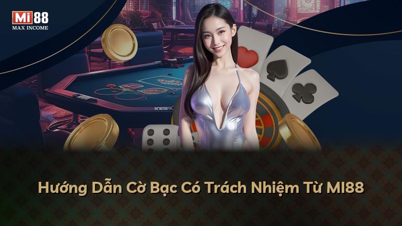Hướng Dẫn Cờ Bạc Có Trách Nhiệm Từ MI88