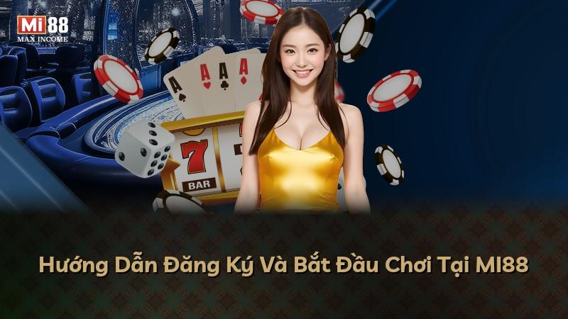 Hướng Dẫn Đăng Ký Và Bắt Đầu Chơi Tại MI88