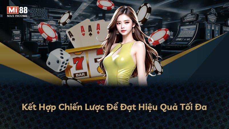 Kết Hợp Chiến Lược Để Đạt Hiệu Quả Tối Đa