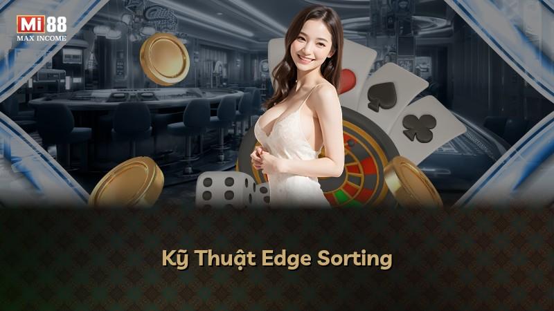 Kỹ Thuật Edge Sorting