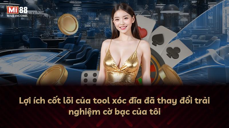 Lợi ích cốt lõi của tool xóc đĩa đã thay đổi trải nghiệm cờ bạc của tôi