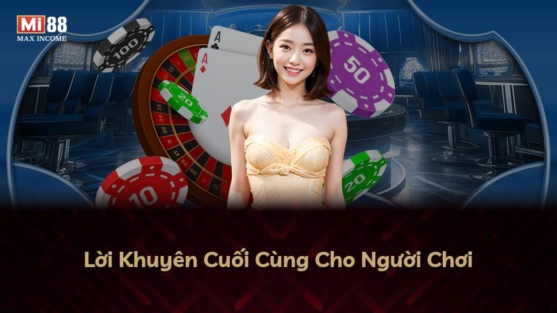 Lời Khuyên Cuối Cùng Cho Người Chơi