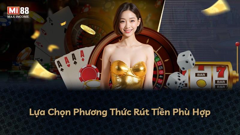 Lựa Chọn Phương Thức Rút Tiền Phù Hợp