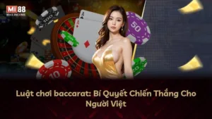 Luật chơi baccarat: Bí Quyết Chiến Thắng Cho Người Việt