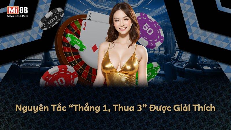 Nguyên Tắc “Thắng 1, Thua 3” Được Giải Thích