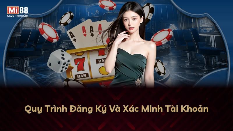 Quy Trình Đăng Ký Và Xác Minh Tài Khoản