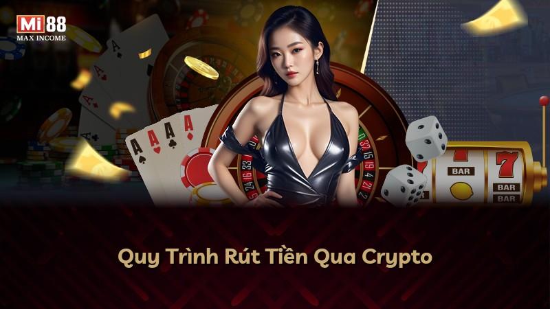 Quy Trình Rút Tiền Qua Crypto