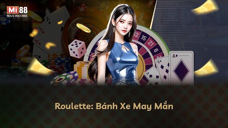 Roulette: Bánh Xe May Mắn
