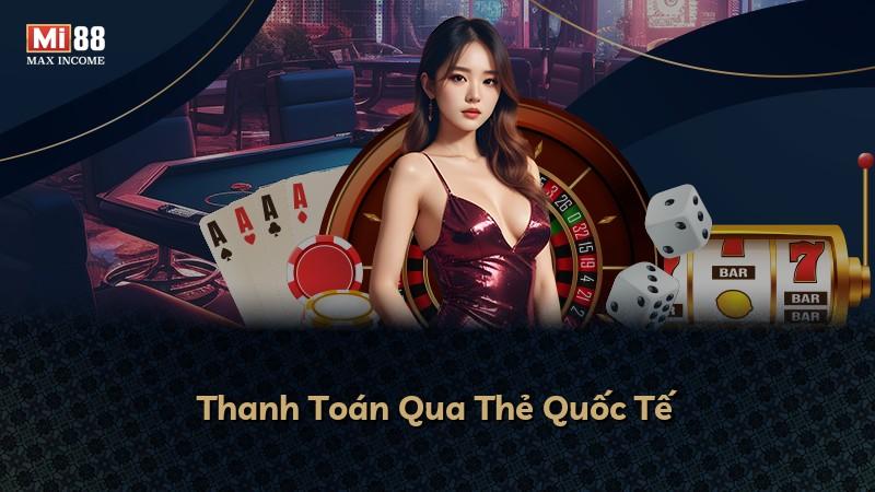 Thanh Toán Qua Thẻ Quốc Tế