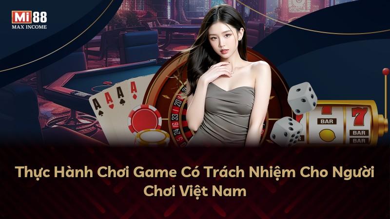 Thực Hành Chơi Game Có Trách Nhiệm Cho Người Chơi Việt Nam