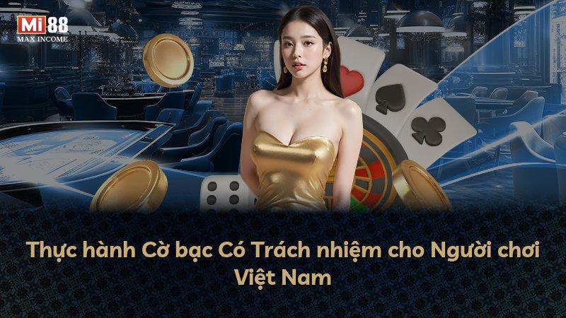 Thực hành Cờ bạc Có Trách nhiệm cho Người chơi Việt Nam