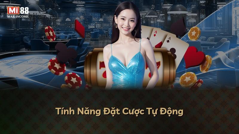Tính Năng Đặt Cược Tự Động