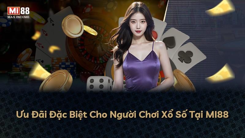 Ưu Đãi Đặc Biệt Cho Người Chơi Xổ Số Tại MI88