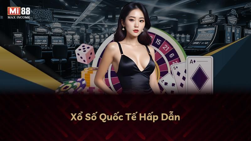 Xổ Số Quốc Tế Hấp Dẫn