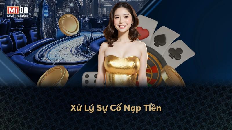 Xử Lý Sự Cố Nạp Tiền