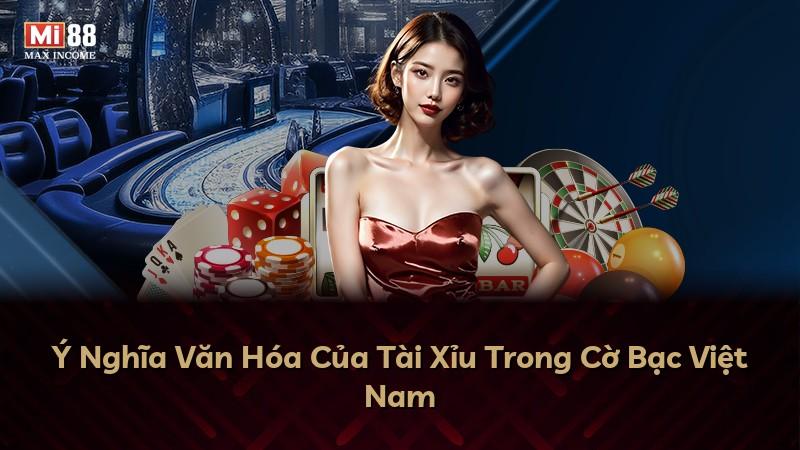 Ý Nghĩa Văn Hóa Của Tài Xỉu Trong Cờ Bạc Việt Nam
