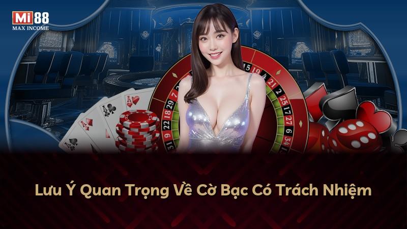 Lưu Ý Quan Trọng Về Cờ Bạc Có Trách Nhiệm